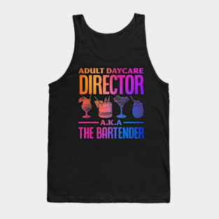 Adult Daycare Director Aka The Bartender Tank Top